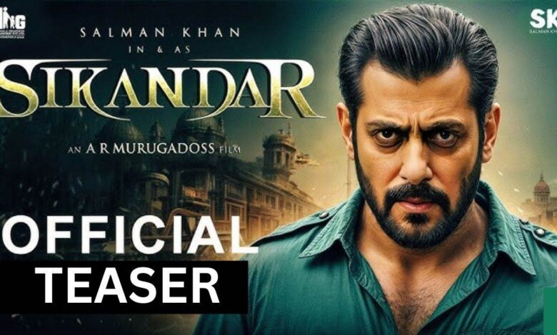 Sikandar Teaser: सलमान खान सिकंदर बन दिलों पर राज करेंगे , फिल्म का टीजर एक्शन से भरपूर