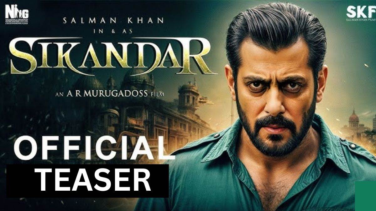 Sikandar Teaser: सलमान खान सिकंदर बन दिलों पर राज करेंगे , फिल्म का टीजर एक्शन से भरपूर